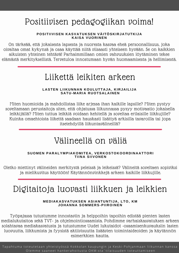 Seminaarin puhujia ovat: Kaisa Vuorinen, Tiina Siivonen, Satu Ruotsalainen sekä Johanna Sommers-Piiroinen. Seminaari on maksuton.