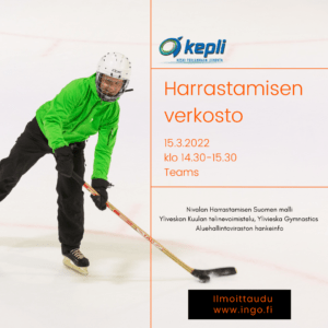Nainen pelaa kuvassa jääkiekkoa. Kuvassa toivotetaan tervetulleeksi harrastamisen verkostoon 15.3.2022 klo 14.39-15.30.